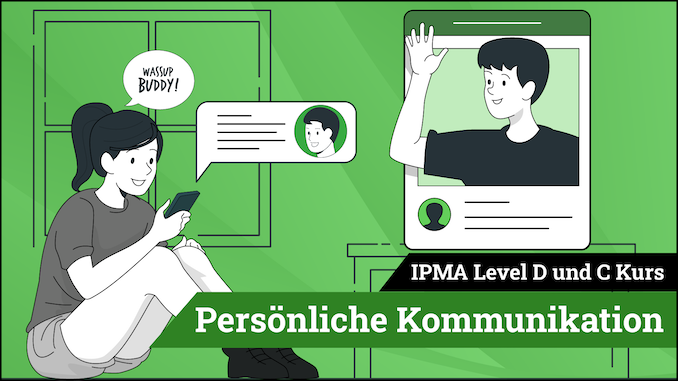 IPMA Level D und IPMA Level C Persönliche Kommunikation